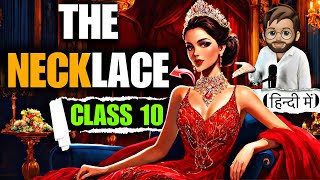 The Necklace class 10  Full  हिंदी में  Explained  animation  Class 10 The Necklace English [upl. by Guthrey268]