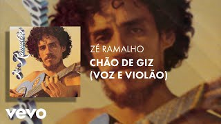 Zé Ramalho  Chão de Giz Voz e Violão [upl. by Kenti]