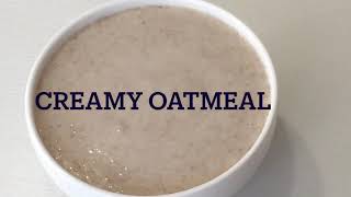 Creamy Oatmeal  How to make creamy oatmeal [upl. by Pasia]