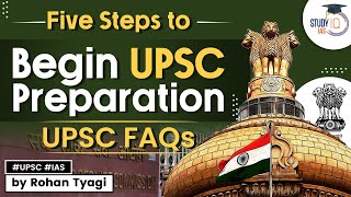 How to Prepare for UPSC Begin UPSC Preparation  UPSC FAQs  Know all about it  StudyIQ IAS [upl. by Nnateragram]