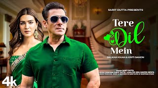 New Song 2024  Tere Dil Mein  Salman Khan  Kriti Sanon  New Hindi Song  Romantic Song [upl. by Kruse]