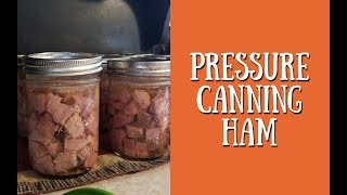 Pressure Canning Ham  Homestead Corner [upl. by Anehsak]