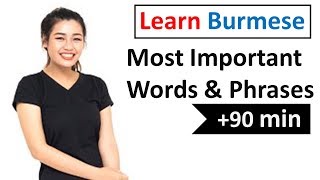 Learn Burmese  600 Most Important Words and Phrases [upl. by Eeznyl]