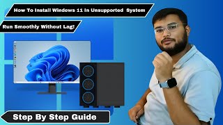 How to Install Windows 11 on Unsupported Systems  Run Smoothly Without Lag [upl. by Rhee]