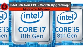 5 Minutes on Tech Intel 8th Gen CPU  Worth Upgrading [upl. by Paquito]