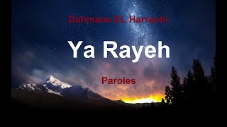 Dahmane EL HarrachiYa Rayeh يا الرايحParolesLyrics [upl. by Rosanna]