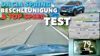 Dacia Spring Top Speed amp Beschleunigung 050 kmh  50100 kmh  80100 kmh im Test  44 PS Rakete [upl. by Alrac]