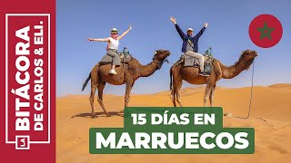 Ruta Marruecos 15 días 🐪 Itinerario precios y consejos [upl. by Obala]