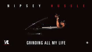 Nipsey Hussle  Grinding All My Life 432Hz [upl. by Ki949]