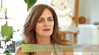 LExpérience de Mort Imminente de Madame Andréa S [upl. by Giddings]