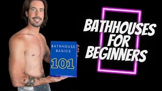 GAY BATHHOUSES for Beginners Bathhouse Basics  Patrick Marano [upl. by Zemaj]