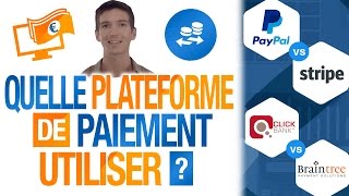 Quelle PLATEFORME de PAIEMENT utiliser  STRIPE PAYPAL CLICKBANK BRAINTREE 2CHECKOUT [upl. by Nivat]