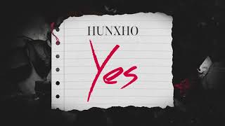 Hunxho  YES Official Lyric Video [upl. by Esinaej]