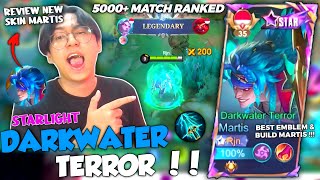 REVIEW SKIN MARTIS STARLIGHT DARKWATER TERROR AUTO BANTAI2  EX TOP GLOBAL MARTIS INDONESIA  MLBB [upl. by Calderon]