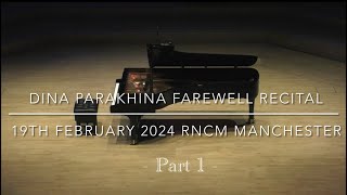 Dina Parakhina Farewell Recital RNCM part 1 [upl. by Ahsimrac]