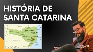 HISTÓRIA DE SANTA CATARINA  VESTIBULAR UFSC [upl. by Terence999]