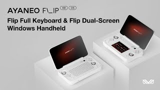 AYANEO FLIP KB amp DS：Flip Full Keyboard amp Flip DualScreen Windows Handheld [upl. by Ezarras]