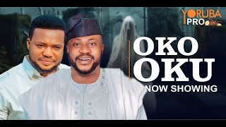 OKO OKU Latest Yoruba Movie 2025  Odunlade Adekola  Ayo Olaiya  Yetunde Oyinbo  Tunde Aderinoye [upl. by Ahsenet]