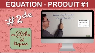 Résoudre une équationproduit 1  Seconde [upl. by Thurman134]