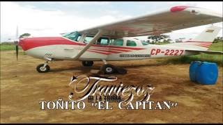 Toñito El CapitanLos Traviesos De La Sierra2015 [upl. by Glasgo]