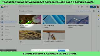 COMO FAZER TRANSFERINDO ARQUIVOS DO DRIVE COMPARTILHADO PARA O DRIVE PESSOAL OU quotMEU DRIVEquot [upl. by Concoff]