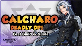 OUTDATED COMPLETE Calcharo Guide  Best Build Weapons Echoes amp Teams  Wuthering Waves [upl. by Lawrence]