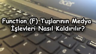 Fonksiyon Tuşlarının Medya İşlevlerini Değiştirmek [upl. by Nalon]