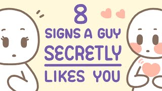 8 Signs A Guy Secretly Likes You [upl. by Saberhagen667]