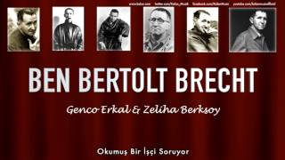 Genco Erkal amp Zeliha Berksoy  Okumuş Bir İşçi Soruyor  Ben Bertolt Brecht © 1992 Kalan Müzik [upl. by Areis395]