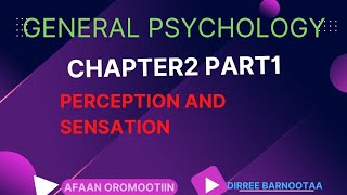 General Psychology Chapter2Part1 Afaan Oromoo tutorialby Oliyad M AAU school of Law [upl. by Manny]