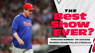 Atrocious numbers  Shocking numbers behind the Phillies struggles  The Best Show Ever [upl. by Ive361]