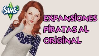 Los Sims 3  EXPANSIONES PIRATA PARA JUEGO ORIGINAL [upl. by Eisserc]