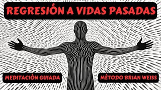 REGRESIÓN A VIDAS PASADAS Método Brian Weiss MEDITACIÓN GUIADA [upl. by Ellennad]