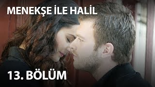 Menekşe İle Halil 13 Bölüm  Full Bölüm [upl. by Mattah669]