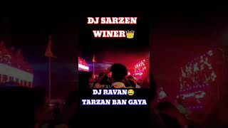 Dj Sarzen Winner 👑 Dj Ravan Tarzan Ban Gya 😂 jharkhand djking djviral youtubeshorts djsarzen [upl. by Onileva499]