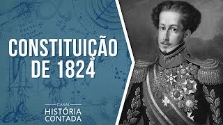 1ª Constituição Brasileira – 1824 Resumo completo  História Contada [upl. by Eckhardt]