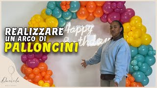 COME REALIZZARE UN ARCO DI PALLONCINI [upl. by Nnairol908]