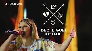 Bebi Liguei  Marília Mendonça  LETRALYRICS [upl. by Atnim894]