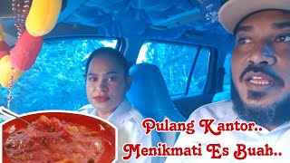 Pulang Kantor Lanjuutt Makan Es Buah yg Enak di Sarmi [upl. by Ariad259]