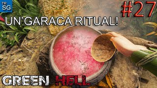 Green Hell Gameplay  The Ritual of Ungaraca and Fixing the Broken Boat Antenna 27 [upl. by Anilad]