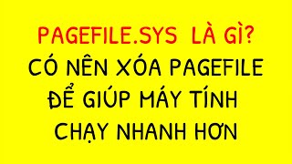 Pagefile là gì ✔Có nên vô hiệu hoá page file để cải thiện hiệu suất [upl. by Lavoie]