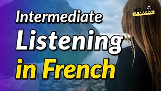 Intermediate listening comprehension exercises in French listening skills practice [upl. by Marja]