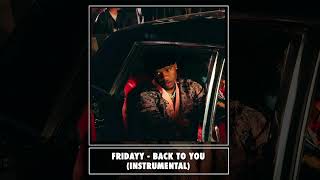 Fridayy  Back To You Official Instrumental  Dm  149 [upl. by Dnalyar]