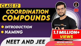 Coordination Compounds Class 12  Introduction amp Naming  NEET and JEE  By Arvind Arora [upl. by Ytisahc]