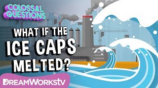 What Would Happen if the Ice Caps Melted  COLOSSAL QUESTIONS [upl. by Gerius]