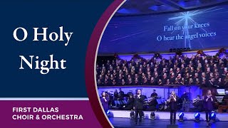 “O Holy Night” First Dallas Choir amp Orchestra  December 12 2021 [upl. by Glantz]