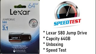 Lexar Jump Drive S80 64GB  Speed Test  Unboxing  Fastest Flash drive 2021  USB flash Benchmark [upl. by Capp]