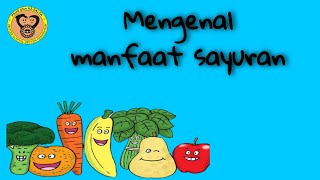 Mengenal Manfaat Sayuran [upl. by Methuselah]