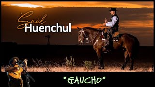 Saul Huenchul  Gaucho [upl. by Ja]