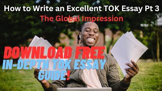 How to Write an Excellent ToK Essay Pt 3 [upl. by Ahtnicaj]